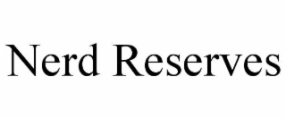 nerd reserves