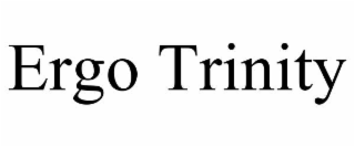 ergo trinity