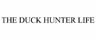 the duck hunter life