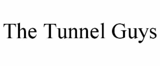 the tunnel guys