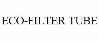 eco-filter tube