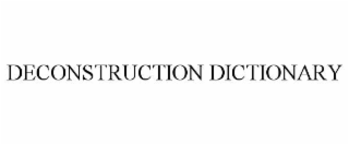 deconstruction dictionary
