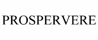 prospervere