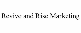 revive and rise marketing