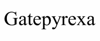 gatepyrexa