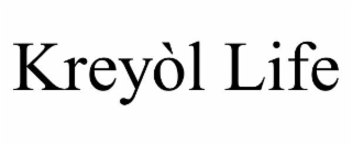 kreyÒl life