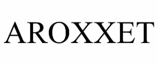 aroxxet