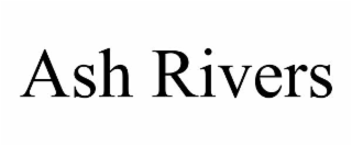 ash rivers
