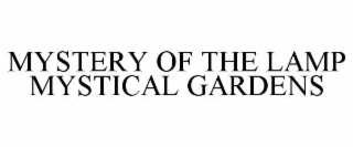 mystery of the lamp mystical gardens