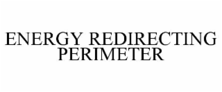 energy redirecting perimeter