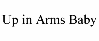 up in arms baby
