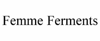 femme ferments