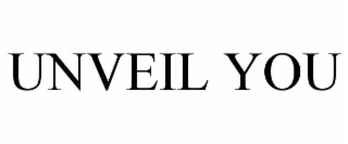 unveil you