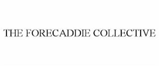 the forecaddie collective