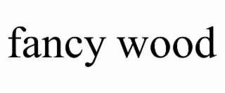 fancy wood