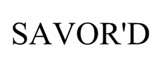 savor'd