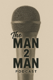 the man 2 man podcast