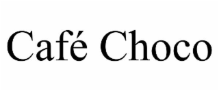 cafÉ choco