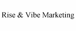 rise & vibe marketing