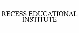 recess educational institute