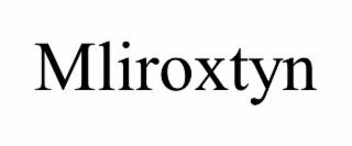 mliroxtyn