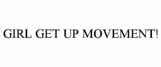 girl get up movement!