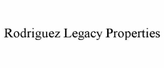 rodriguez legacy properties