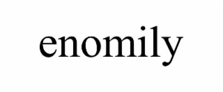 enomily