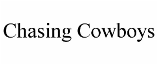 chasing cowboys
