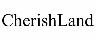 cherishland
