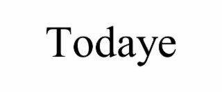 todaye