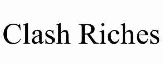 clash riches