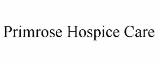 primrose hospice care