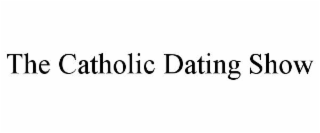 the catholic dating show