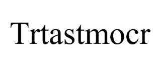 trtastmocr
