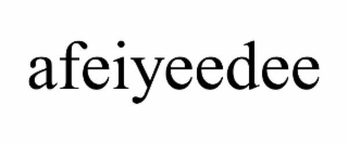 afeiyeedee