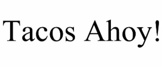 tacos ahoy!