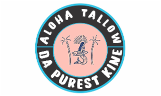 aloha tallow da purest kine