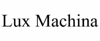 lux machina