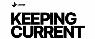 edelman keeping current