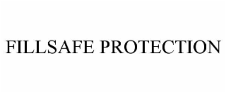 fillsafe protection