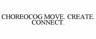 choreocog move. create. connect.