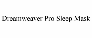 dreamweaver pro sleep mask