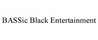 bassic black entertainment