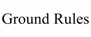 ground rules