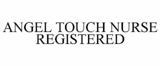 angel touch nurse registered