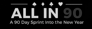 all in 90  a 90 day sprint into the new year