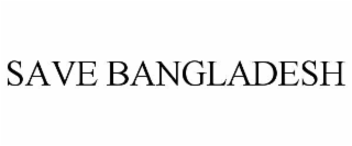 save bangladesh