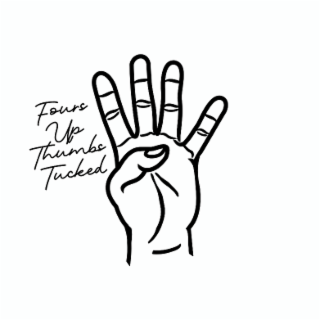 fours up thumbs tucked