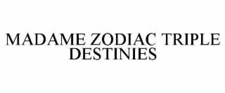 madame zodiac triple destinies